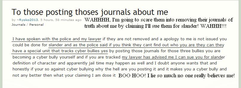 Wahhh, my lawyer and the police told me I can sue them for slander if they don't do what I say