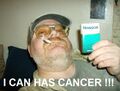 I CAN HAS CANCER