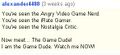 More spam. These spam comments were found on one (!) Irate Gamer video