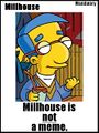 Milhouse is not a meme!