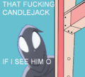 If I see that Candlejack one mo