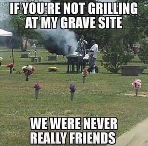 Grillingatmygravesite.jpg