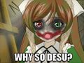 Why so Desu?