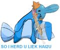 So I herd u liek HAI2U?