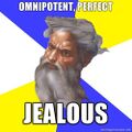 File:Omnipotent, Perfect... Jealous