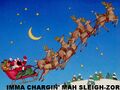 Rare shot of Santa chargin' his sleigh-zorz