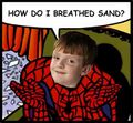 How do I breathed sand?