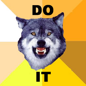 Do it wolf.PNG