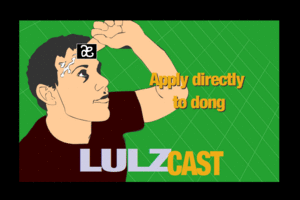 LULZCAST3.gif