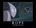 You gonna get rope'd!