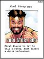 Cool story bro