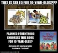 Cultural Marxists believe that a 10-year old child needs to be taught how to have sex and use birth control.