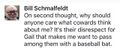 Internet Tough Guy Bill Schmalfeldt threatens folks with baseball bat