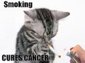 Did't you know? Smoking cures cancer!