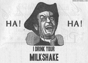 139464.I+drink+your milkshake.jpg