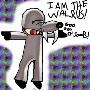 I am the walrus Danielle.png