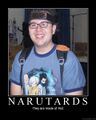 Fail Narutard is made of fail.