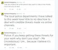 Police don't know how to deal with death threats.