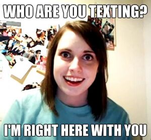 Overly Attached Girlfriend - Texting.jpg