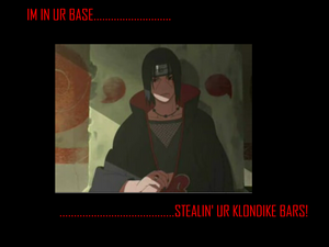 Itachi steals Klondikes.PNG