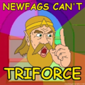 LINK MAH BOIIIII, newfags can't triforce.