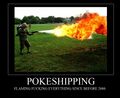 PokeShipping's iron flamethrower of death.