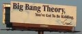 Big bang theory, ironic because all atheists are virgins