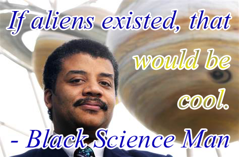 File:IF ALIENS EXISTED BLACK SCIENCE MAN.jpg