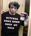 Bitches don't know about Moot's soup.