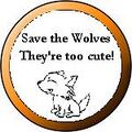 SAVE TEH KITTENS, err, WOLFS!!!