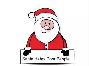 Santa hates poor people.jpg