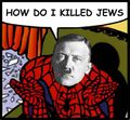 How Do I Killed Jews?