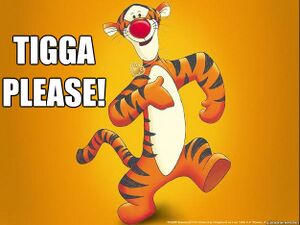 Tigga Please 2.jpg