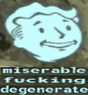 Miserable fucking degenerate.png