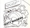 SIXTY NIGGERS