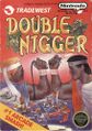 Double nigger was also a very successful vidyagame.