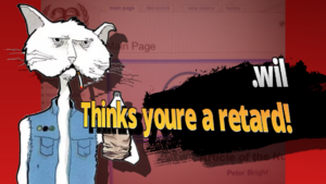 Wil thinks youre a retard.png